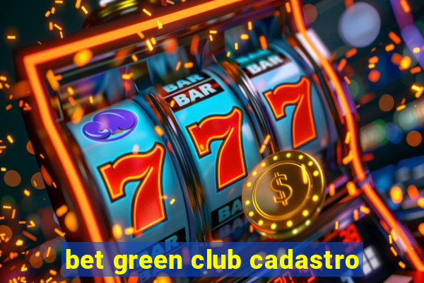 bet green club cadastro